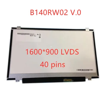 Originalas Lenovo ThinkPad T420 T430 T430S T430SI T430I LCD ekranas HD+ 1600x900 B140RW02 V.1 V.0 LTN140KT03 /KT05